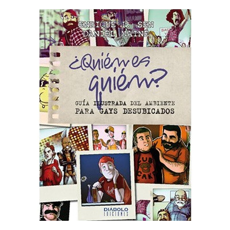¿QUIÉN ES QUIÉN? GUÍA ILUSTRADA DEL AMBIENTE PARA GAYS DESUBICADOS