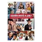 ¿QUIEN MATO A J.R.? PERSONAJES DE TV QUE CAMBIARON NUESTRAS VIDAS
