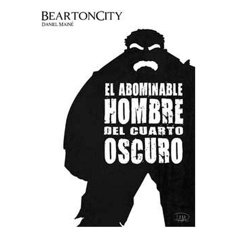 BEARTONCITY. EL ABOMINABLE HOMBRE DEL CUARTO OSCURO