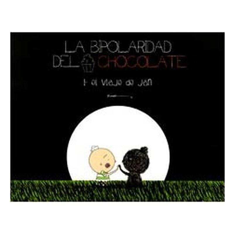 LA BIPOLARIDAD DEL CHOCOLATE 1. EL VIAJE DE JAN