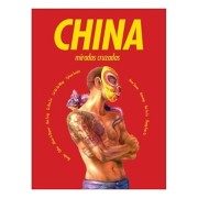 CHINA. MIRADAS CRUZADAS