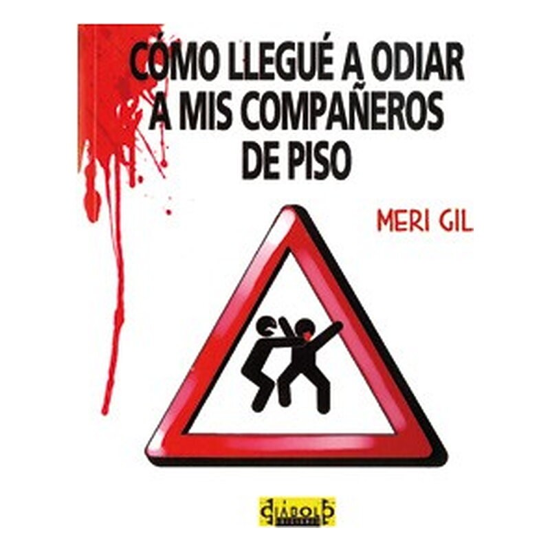 COMO LLEGUE A ODIAR A MIS COMPAÑEROS DE PISO