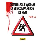 COMO LLEGUE A ODIAR A MIS COMPAÑEROS DE PISO