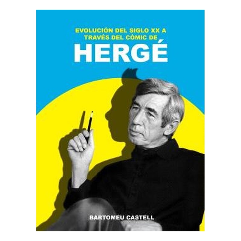 EVOLUCION DEL SIGLO XX A TRAVES DEL COMIC DE HERGE