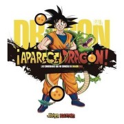 ¡APARECE DRAGON! LAS CURIOSIDADES QUE NO CONOCÍAS DE DRAGON BALL