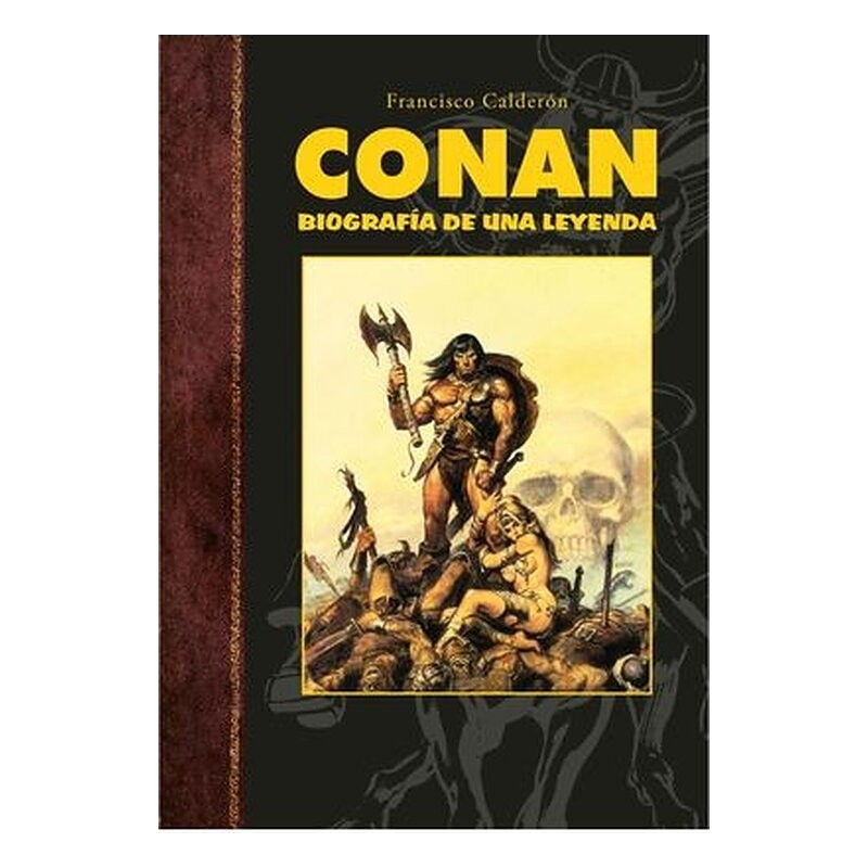 CONAN. BIOGRAFIA DE UNA LEYENDA