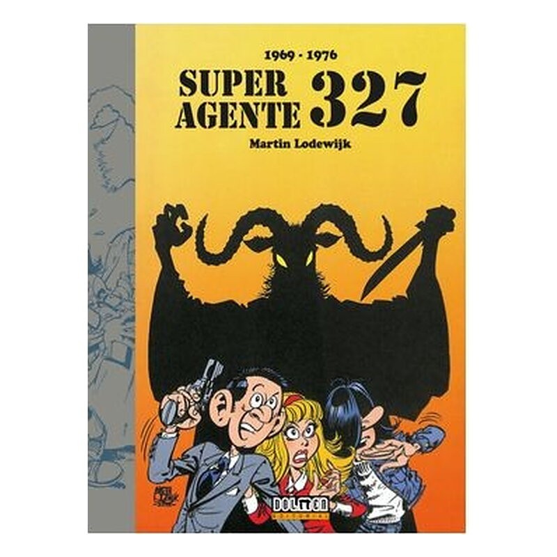 SUPERAGENTE 327 (1969-1976)