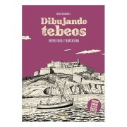 DIBUJANDO TEBEOS ENTRE IBIZA Y BARCELONA