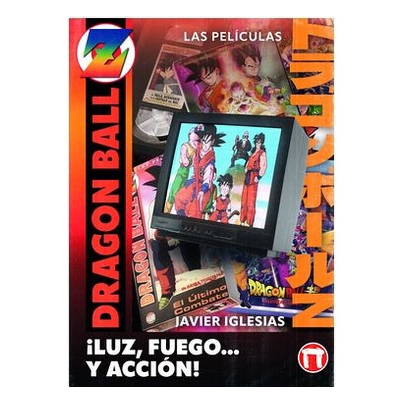 ¡LUZ, FUEGO... Y ACCION! LAS PELICULAS DE DRAGON BALL