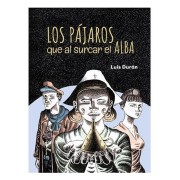 LOS PAJAROS QUE AL SURCAR EL ALBA