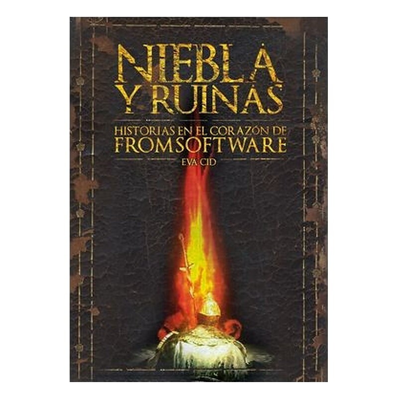 NIEBLA Y RUINAS: HISTORIAS EN EL CORAZON DE FROMSOFTWARE