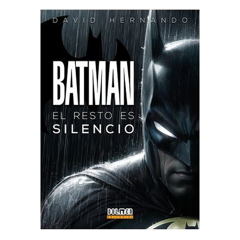 BATMAN: EL RESTO ES SILENCIO