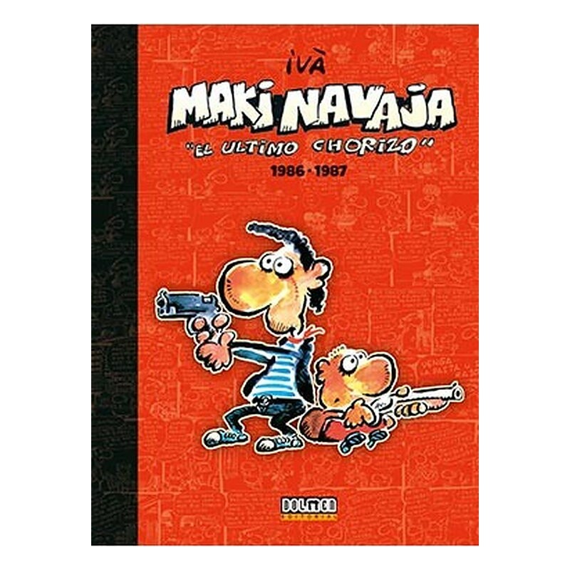 MAKINAVAJA VOL. 1 EL ULTIMO CHORIZO 1986-1987
