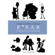¡HASTA EL INFINITO Y MAS ALLA! PIXAR A TRAVES DE SUS PELICULAS