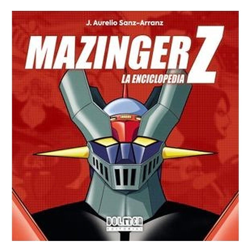 MAZINGER Z. LA ENCICLOPEDIA