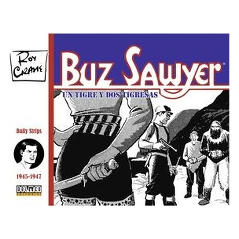 BUZ SAWYER 1945-1947