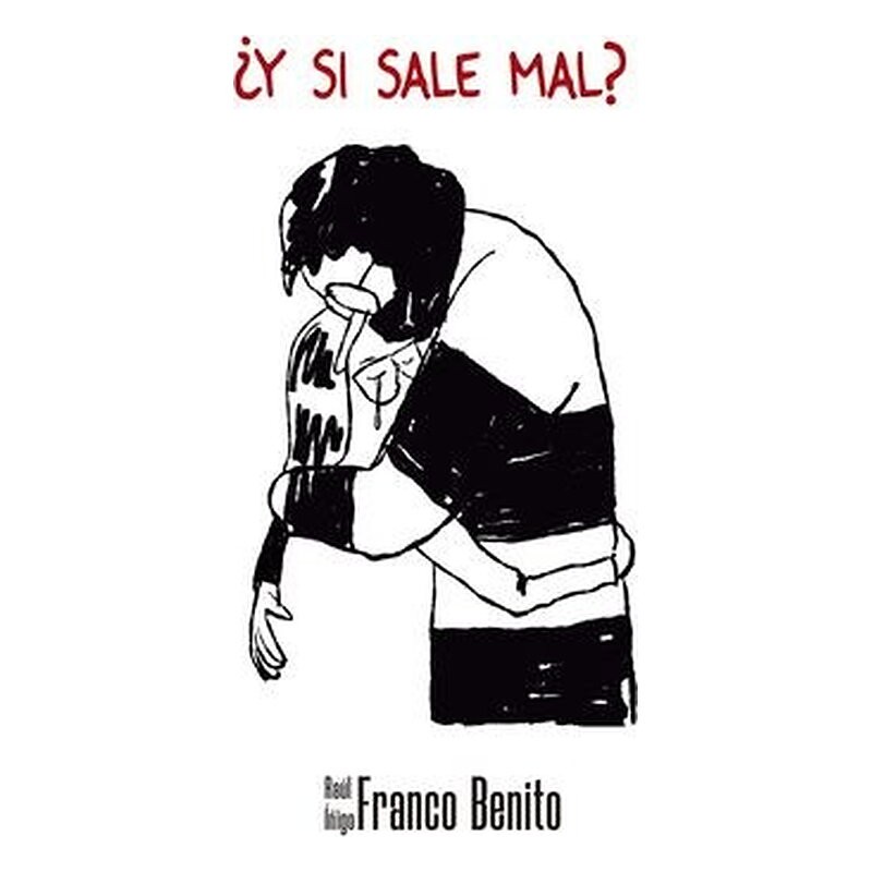 ¿Y SI SALE MAL?