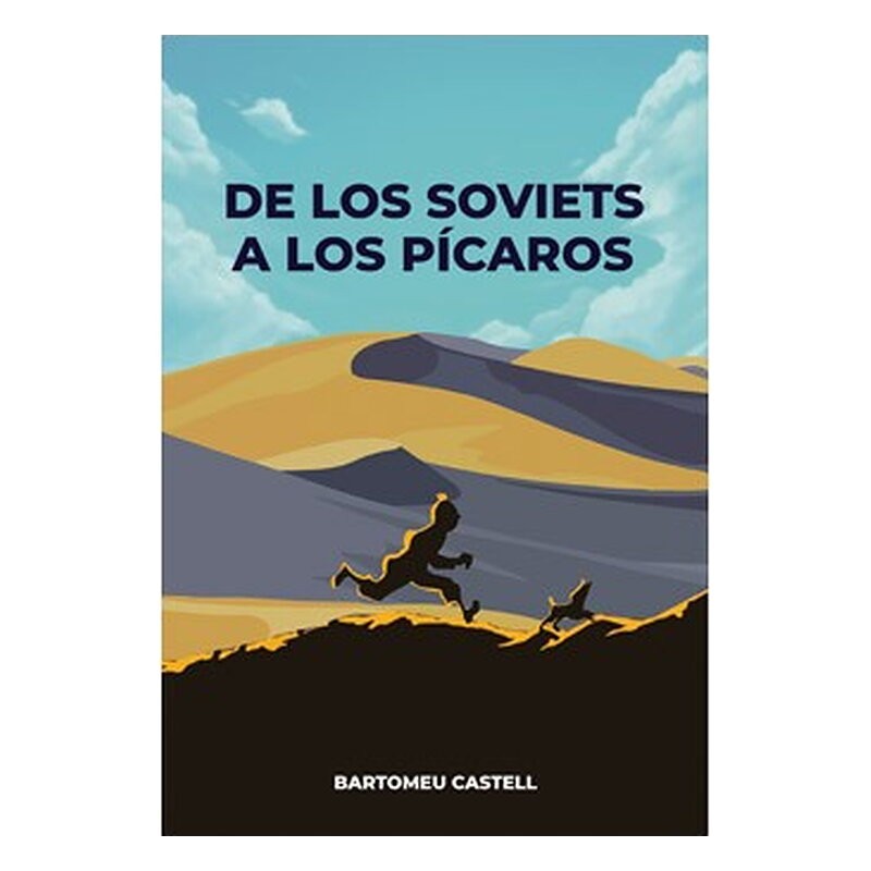 DE LOS SOVIETS A LOS PICAROS