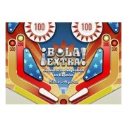 BOLA EXTRA. LA HISTORIA DEL PINBALL EN ESPAÑA