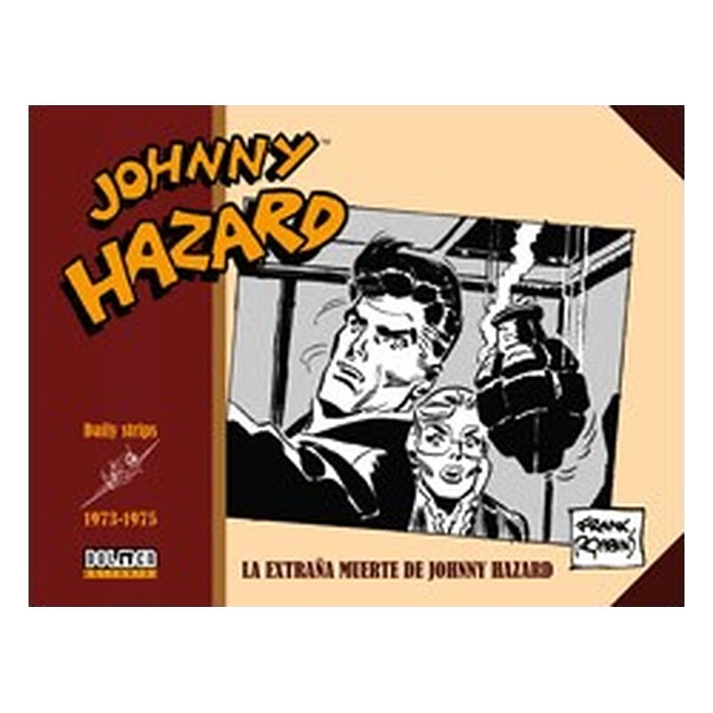 JOHNNY HAZARD 1973-1975. LA EXTRAÑA MUERTE DE JOHNNY HAZARD
