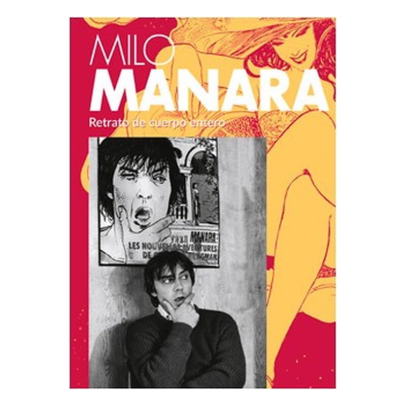 MILO MANARA. RETRATO DE CUERPO ENTERO