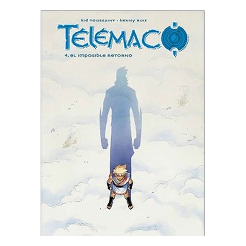 TELEMACO 04. EL IMPOSIBLE RETORNO
