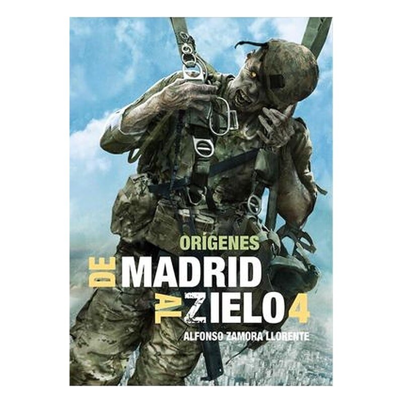 DE MADRID AL ZIELO 4: ORIGENES
