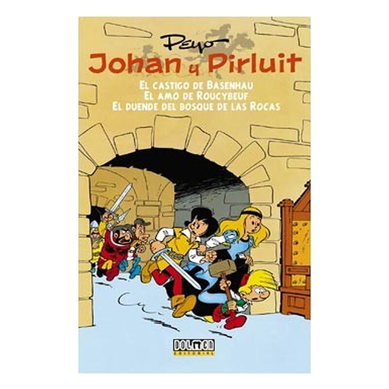 JOHAN Y PIRLUIT 01: EL CASTIGO DE BASENHAU - EL AMO DE ROUCYBEUF - EL DUENDE DEL BOSQUE