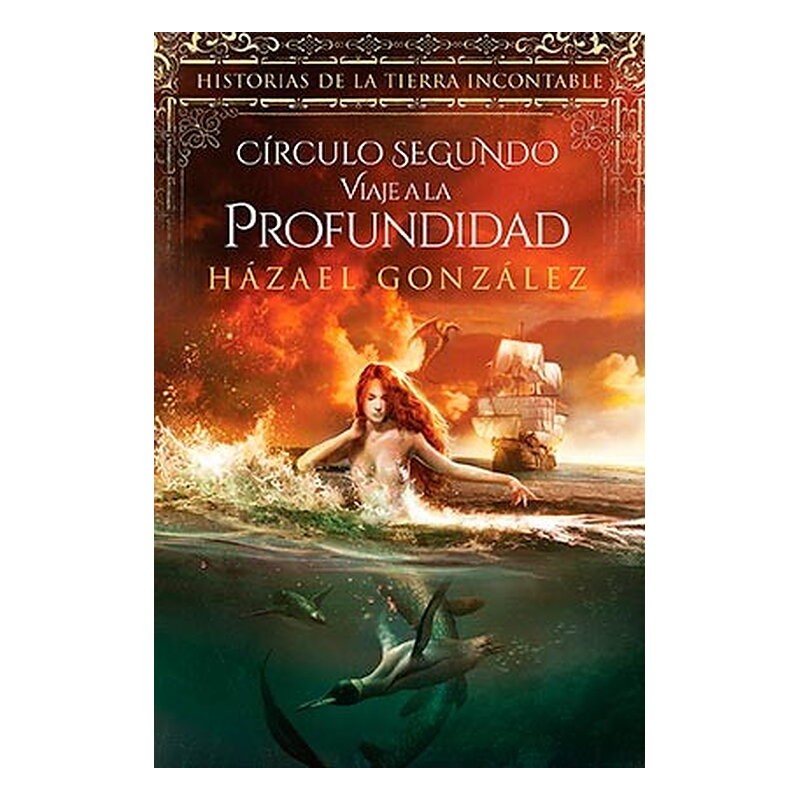 CIRCULO SEGUNDO. VIAJE A LA PROFUNDIDAD (HISTORIAS DE LA TIERRA INCONTABLE)