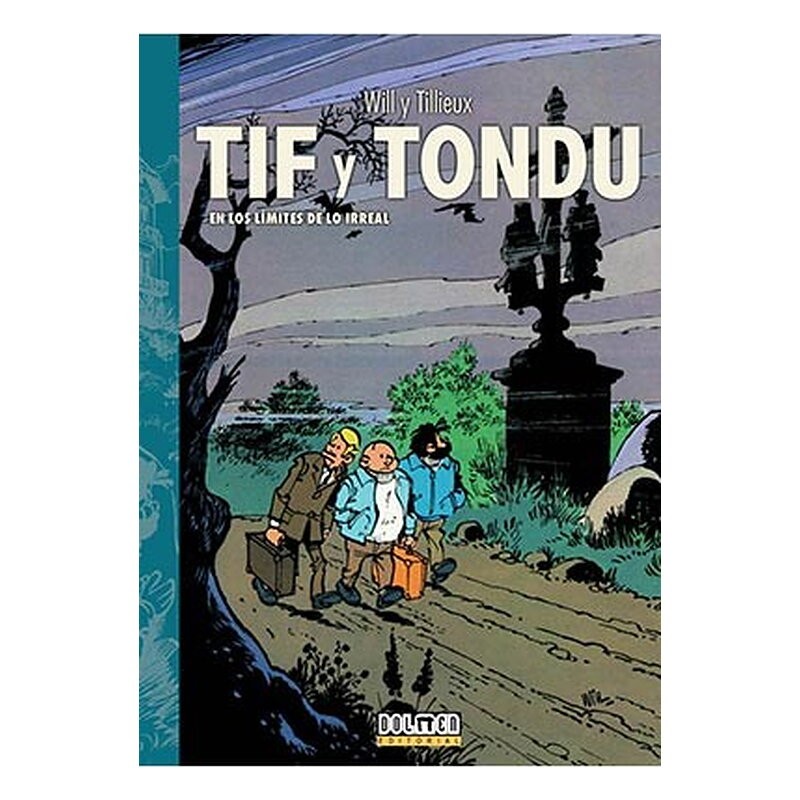 TIF Y TONDU 03. EN LOS LIMITES DE LO IRREAL