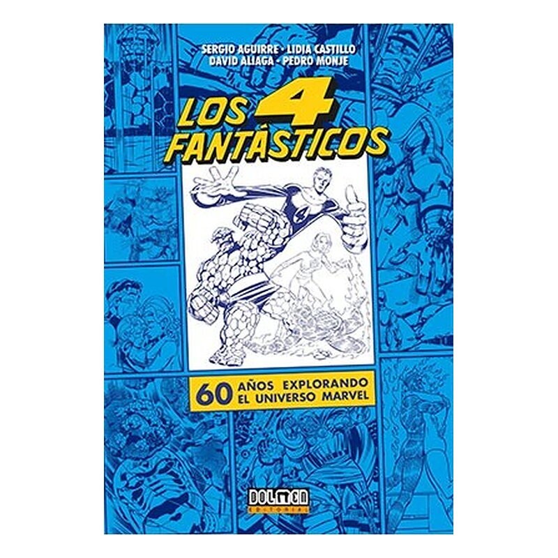 LOS CUATRO FANTASTICOS. 60 AÑOS EXPLORANDO EL UNIVERSO MARVEL