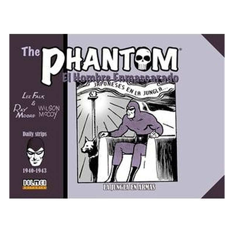 THE PHANTOM. EL HOMBRE ENMASCARADO (1940-1943 DAILY STRIPS) JUNGLA EN ARMAS