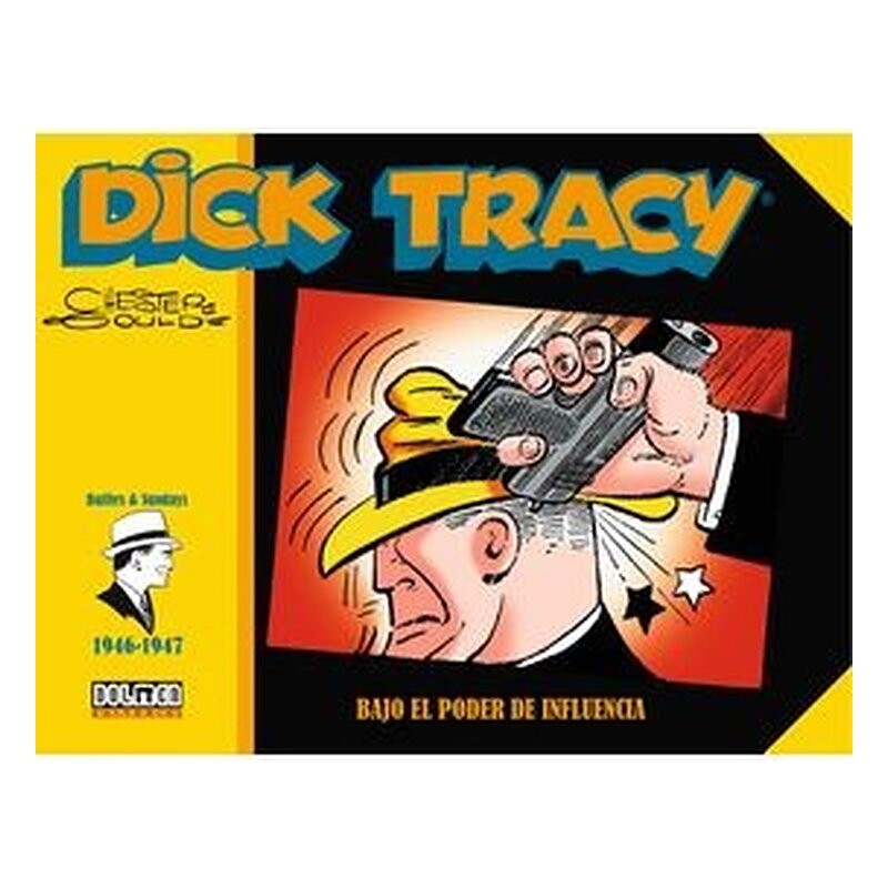DICK TRACY. BAJO EL PODER DE INFLUENCIA (1946-1947)
