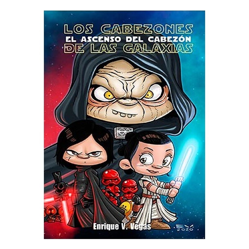 LOS CABEZONES DE LAS GALAXIAS. EL ASCENSO DEL CABEZON
