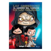 LOS CABEZONES DE LAS GALAXIAS. EL ASCENSO DEL CABEZON