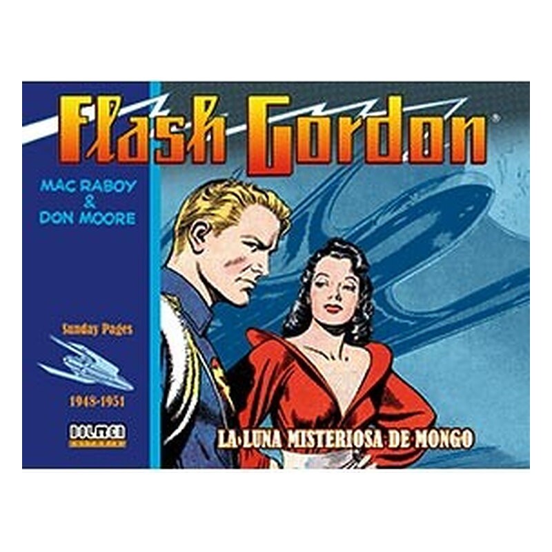 FLASH GORDON. LA LUNA MISTERIOSA DE MONGO 1948-1951 (SUNDAY PAGES)