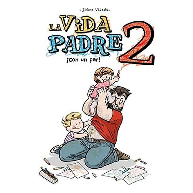 LA VIDA PADRE 02. ¡CON UN PAR!