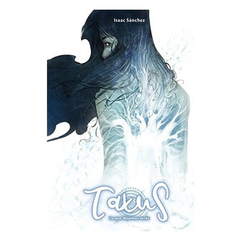TAXUS 03. LO QUE DEJAMOS ATRAS