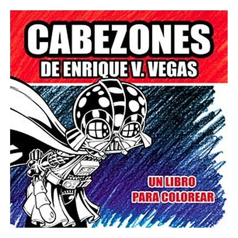 CABEZONES DE ENRIQUE V.VEGAS. UN LIBRO PARA COLOREAR