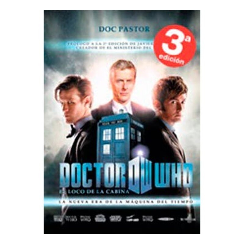 DOCTOR WHO EL LOCO DE LA CABINA: LA NUEVA ERA DE LA MAQUINA DEL TIEMPO. 3ª EDICION