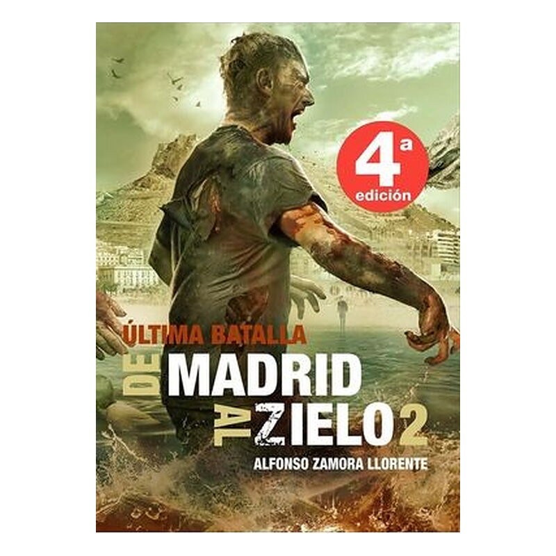 DE MADRID AL ZIELO 2: ULTIMA BATALLA (4ª EDICION)