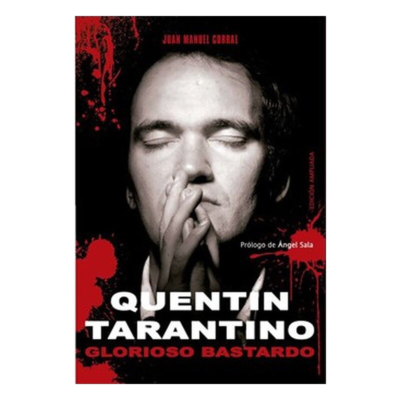 QUENTIN TARANTINO: GLORIOSO BASTARDO