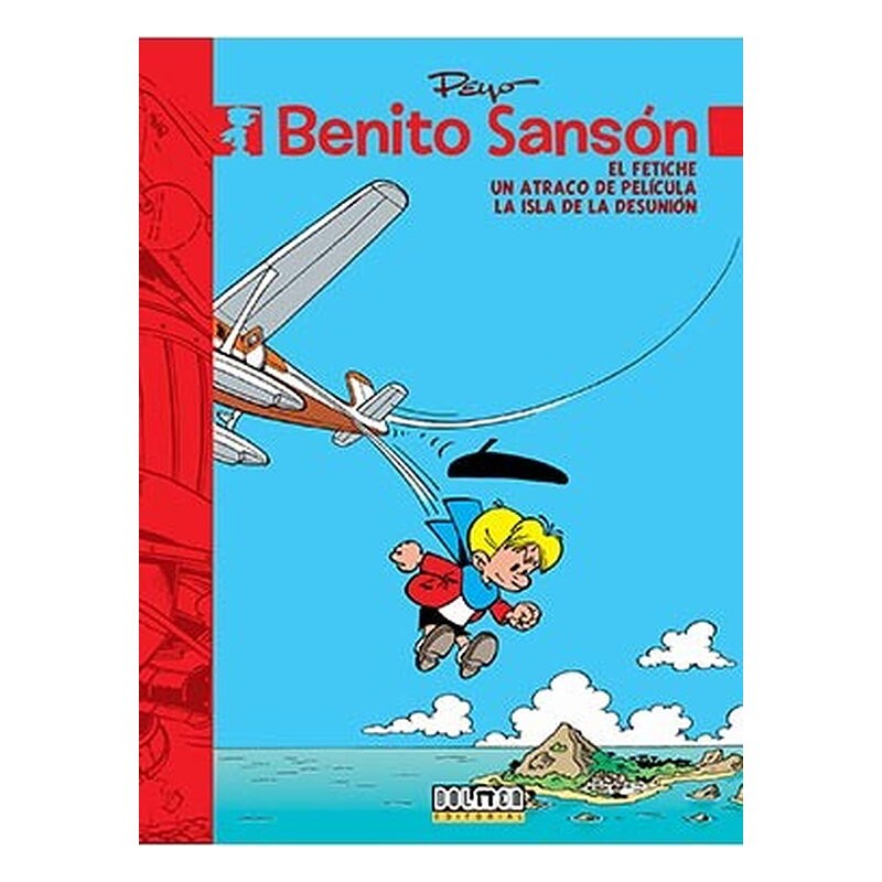 BENITO SANSON 04. EL FETICHE/ UN ATRACO DE PELICULA / LA ISLA DE LA DESUNION