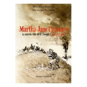 MARTHA JANE CANNARY (EDICION INTEGRAL). 2ª EDICION