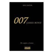 007 JAMES BOND. DE ESPIA A ICONO