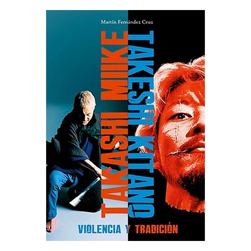 TAKASHI MIIKE / TAKASHI KITANO: VIOLENCIA Y TRADICION