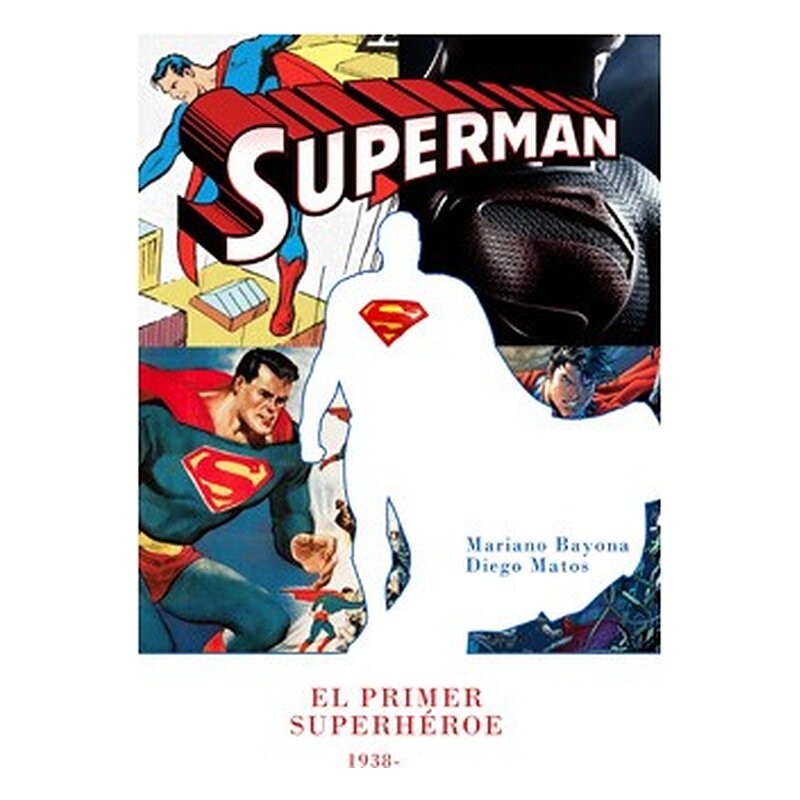 SUPERMAN, EL PRIMER SUPERHEROE