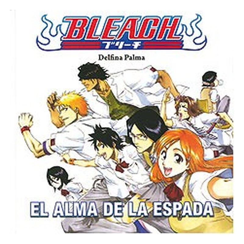 BLEACH. EL ALMA DE LA ESPADA