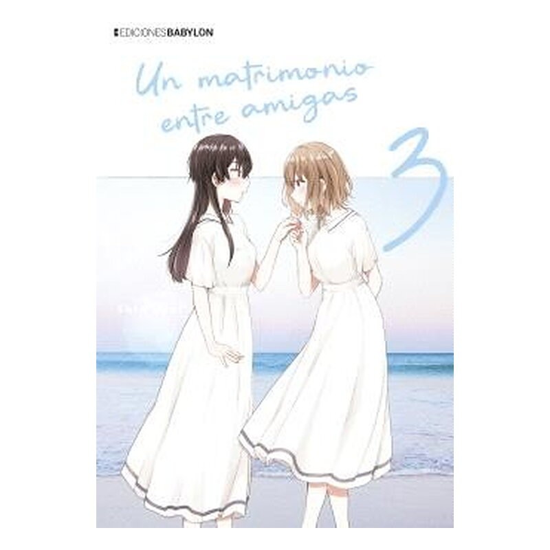 UN MATRIMONIO ENTRE AMIGAS VOL.03