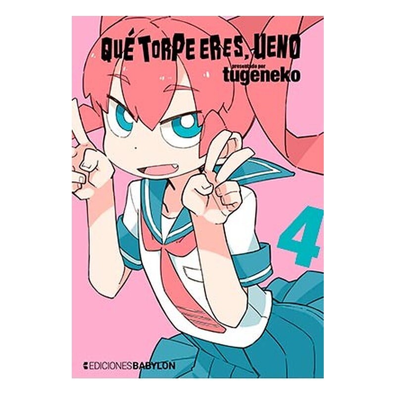 QUE TORPE ERES, UENO 04